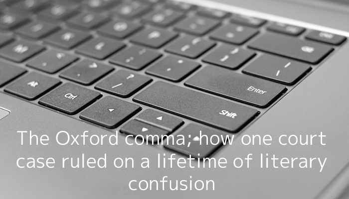 The oxford comma, how important is it to english grammar today? 